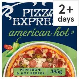 Tesco Pizza Express Classic American Hot 385g offer