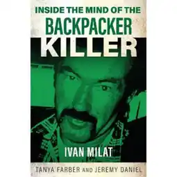 Asda Paperback Inside the Mind of the Backpacker Killer Ivan Milat - Tanya Farber and Jeremy Daniel offer