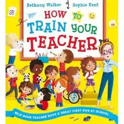 Asda Kids How To Train Your Teacher (PB) - Bethany Walker and Sophie Kent offer