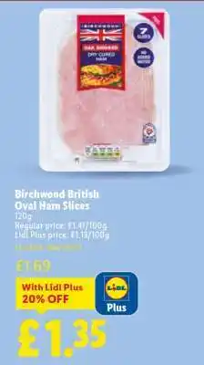 Lidl Birchwood British Oval Ham Slices offer