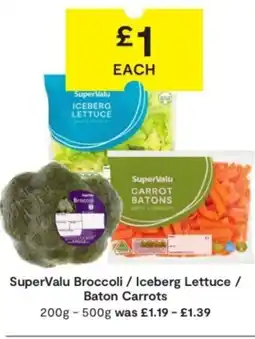 SuperValu SuperValu Broccoli / Iceberg Lettuce / Baton Carrots offer