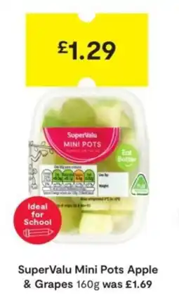 SuperValu SuperValu Mini Pots Apple & Grapes offer