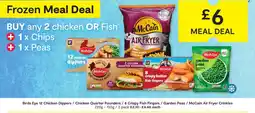 SuperValu Birds Eye 12 Chicken Dippers / Chicken Quarter Pounders / 8 Crispy Fish Fingers / Garden Peas / McCain Air Fryer Crinkles offer