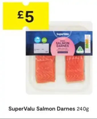 SuperValu SuperValu Salmon Darnes offer