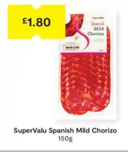 SuperValu SuperValu Spanish Mild Chorizo offer