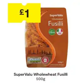 SuperValu SuperValu Wholewheat Fusilli offer