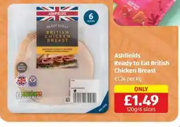 Aldi Ashfields Ready to Eat British Chicken Breast offer