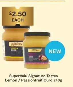 SuperValu SuperValu Signature Tastes Lemon / Passionfruit Curd offer