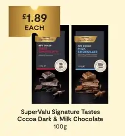 SuperValu SuperValu Signature Tastes Cocoa Dark & Milk Chocolate offer