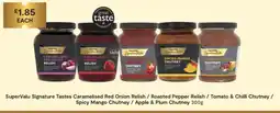SuperValu SuperValu Signature Tastes Caramelised Red Onion Relish / Roasted Pepper Relish / Tomato & Chilli Chutney offer