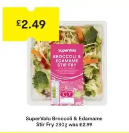 SuperValu SuperValu Broccoli & Edamame Stir Fry offer