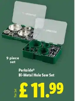 Lidl Parkside Bi-Metal Hole Saw Set offer