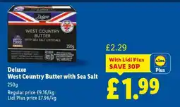 Lidl Deluxe West Country Butter with Sea Salt offer