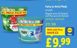 Lidl Fairy or Ariel Pods 44 pack offer