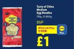 Lidl Taste of China Medium Egg Noodles offer