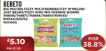 BEBETO Big mix/big fizzy mix/s'berries/fzy w'melon/ just bears/fizzy ring mix/wennie worms