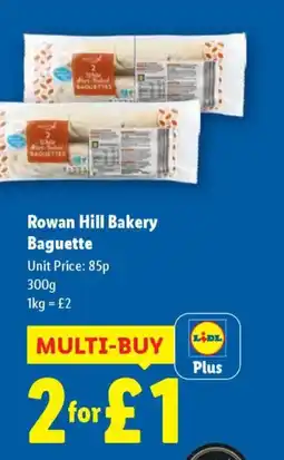 Lidl Rowan Hill Bakery Baguette offer