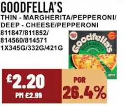 Bestway GOODFELLA'S Thin margherita/pepperoni/ deep - cheese/pepperoni offer