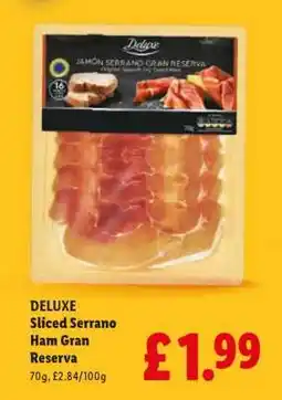 Lidl Deluxe Sliced Serrano Ham Gran Reserva offer