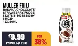 Bestway MULLER FRIJJ Banana/chocolate/ strawberry/fudge offer