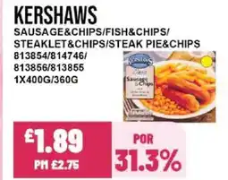 Bestway KERSHAWS Sausage&chips/fish&chips/ steaklet&chips/steak pie&chips offer