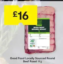 SuperValu Good Food Locally Sourced Round Beef Roast 1Kg offer