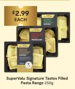 SuperValu SuperValu Signature Tastes Filled Pasta Range offer