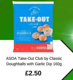 Asda ASDA Take-Out Club by Classic Doughballs with Garlic Dip offer