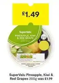 SuperValu SuperValu Pineapple, Kiwi & Red Grapes offer