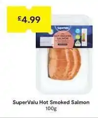 SuperValu SuperValu Hot Smoked Salmon offer