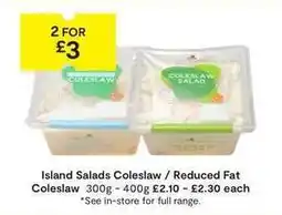 SuperValu Island Salads Coleslaw / Reduced Fat Coleslaw offer