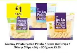 SuperValu You Say Potato Peeled Potato / Fresh Cut Chips / Skinny Chips offer