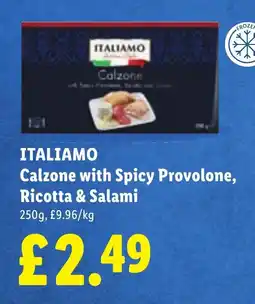 Lidl ITALIAMO Calzone with Spicy Provolone, Ricotta & Salami offer