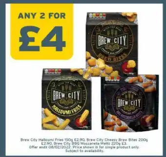 One Stop Brew City Halloumi Fries 150g, Brew City Cheesy Brew Bites 200g, Brew City BBQ Mozzarella Melts 220g offer
