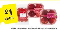 SuperValu SuperValu Cherry Tomatoes / Nectarines / Peaches offer
