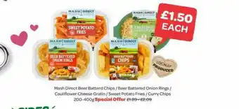 Spar Mash Direct Beer Batterd Chips Beer Battered Onion Rings Cauliflower Cheese Gratin Sweet Potato Fries Curry Chips offer