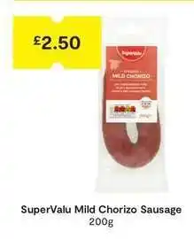 SuperValu SuperValu Mild Chorizo Sausage offer