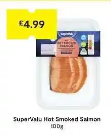 SuperValu SuperValu Hot Smoked Salmon offer
