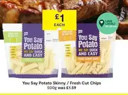 SuperValu You Say Potato Skinny / Fresh Cut Chips offer