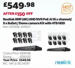 Costco Reolink 8mp (4k) uhd nvr poe ai 16 x channel/ 8 x bullet / dome camera kit offer