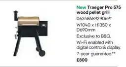 B&Q New Traeger Pro 575 wood pellet grill offer