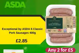 Asda Exceptional by ASDA 6 Classic Pork Sausages offer