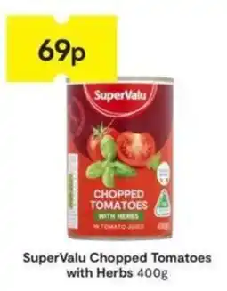SuperValu SuperValu chopped tomatoes with herbs offer