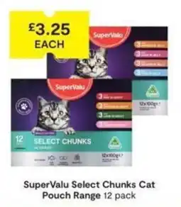 SuperValu SuperValu Select Chunks Cat Pouch Range offer
