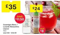SuperValu Casamigos Blanc/ Luxardo Maraschino Liqueur offer