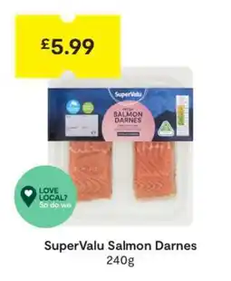 SuperValu SuperValu Salmon Darnes offer