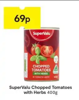 SuperValu SuperValu Chopped Tomatoes with Herbs 400g offer