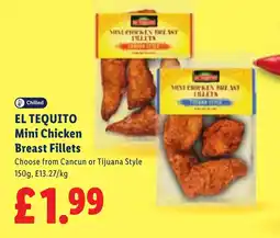 Lidl El tequito mini chicken breast fillets offer