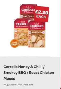 Spar Carrolls honey & chilli / smokey bbq / roast chicken pieces offer