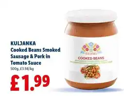 Lidl KULJANKA Cooked Beans Smoked Sausage & Pork in Tomato Sauce offer